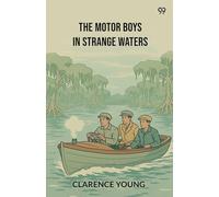 The Motor Boys In Strange Waters