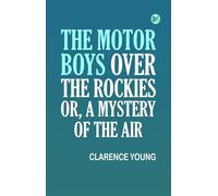 The Motor Boys Over the Rockies