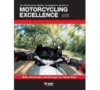The Motorcycle Safety Foundation's Guide to Motorcycling Excellence, (Tascabile)