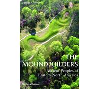 The Moundbuilders: Ancient Peoples of Eastern North America