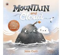 The Mountain and Cloud: A story about facing your worries and finding friendship