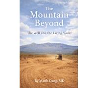 The Mountain Beyond: The Well and the Living Water