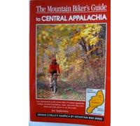 The Mountain Biker's Guide to Central Appalachia: West Virginia, Western Maryland, Pennsylvania, New York (Dennis Coello's America By Mountain Bike) First edition by Surkiewicz, Joe (1993) Paperback