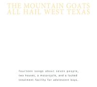 The Mountain Goats All Hail West Texas (CD) Remastered Album