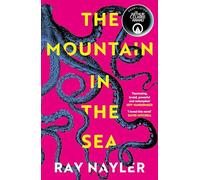 The Mountain in the Sea: Ray Nayler