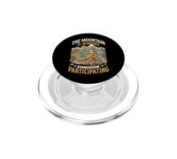 The Mountain Is Winning But I'm Still Participating Natura PopSockets PopGrip per MagSafe