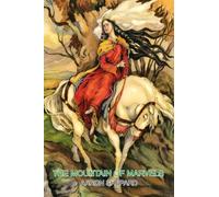 The Mountain of Marvels: A Celtic Tale of Magic, Retold from The Mabinogion