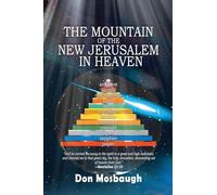The Mountain of the New Jerusalem in Heaven