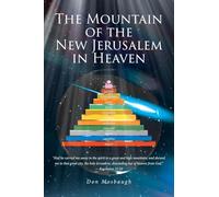 The Mountain of the New Jerusalem in Heaven