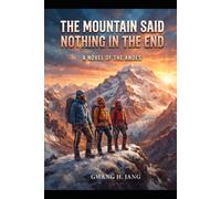 THE MOUNTAIN SAID NOTHING IN THE END: A Short Alpine Novel