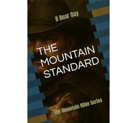 The Mountain Standard: From Hell to High Country