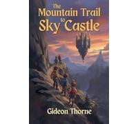 The Mountain Trail to Sky Castle