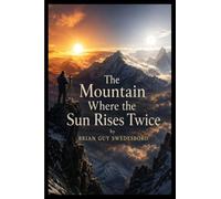 The Mountain Where the Sun Rises Twice