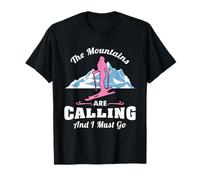 The Mountains Are Calling I Must Go Skiing Ski Slopes Winter Maglietta