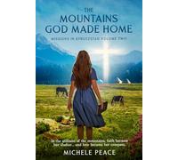 The MOUNTAINS GOD MADE HOME: MISSIONS IN KYRGYSTAN - VOLUME TWO