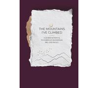 The Mountains I've Climbed: A Guided Journal for Gratitude, Reflection, and Resilience