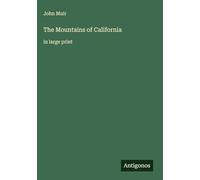 The Mountains of California: in large print