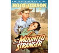 The Mounted Stranger Francis Ford Fred Burns Hoot Gibson Louise Lorraine