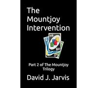 The Mountjoy Intervention: Part 2 of The Mountjoy Trilogy