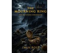 The Mourning Ring: A Scottish Gothic Mystery of Shadows, Secrets, and the Dead