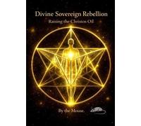 The Mouse Paul A P Divine Sovereign Rebellion. Raising the Christos (Tascabile)