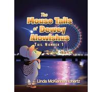 The Mouse Tails of Dewey Alowishus