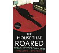 The Mouse That Roared: Disney and the End of Innocence