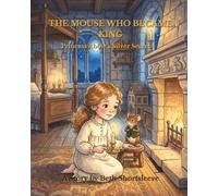 THE MOUSE WHO BECAME KING: Princess Abbie's Silver Secret