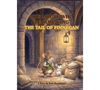THE MOUSE WHO BECAME KING: The Tail of Finnegan: 2