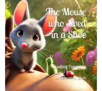 The Mouse who lived in a Shoe: Reading Together