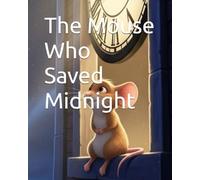 The Mouse Who Saved Midnight
