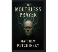 The Mouthless Prayer