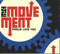 The Movement - Fools Like You