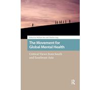 The Movement for Global Mental Health: Critical Views from South and Southeast Asia