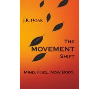 The Movement Shift: Mind. Fuel. Now Body.