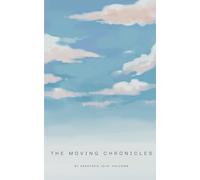 The Moving Chronicles: short stories of the escapades of moving
