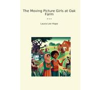 The Moving Picture Girls at Oak Farm