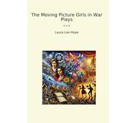 The Moving Picture Girls in War Plays