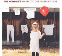 The Mowgli's Where'd Your Weekend Go? (CD)