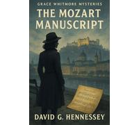 The Mozart Manuscript: Book 14 in the Grace Whitmore Mystery Series