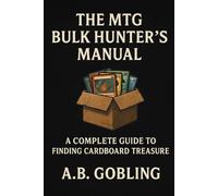 The MTG Bulk Hunter’s Manual: A Practical, Funny, Deep-Dive Guide to Finding Value in Magic’s Forgotten Cardboard