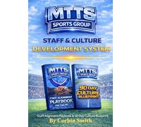 The MTTS Staff & Culture Development System: A Complete Framework for Aligning Staff, Installing Standards, and Building Sustainable Team Culture