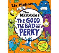 The Mubbles: The Good, The Bad and the Perky