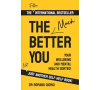 The Much Better You: Your wellbeing and mental health sorted