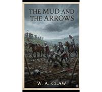 The Mud and the Arrows