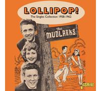 The Mudlarks Lollipop The Singles Collection 1958-1962 (CD) Album