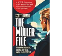 The Müller File: A German Engineer, an English Wife, and a Deadly Secret.