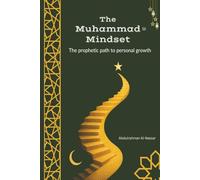 The Muhammad Mindset: The Prophetic Path to Personal Growth