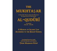 The Mukhtasar al-Quduri -- A Manual of Islamic Law according to the Hanafi School