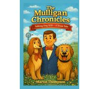 The Mulligan Chronicles: Talking Dog $20 - A Texas Tale